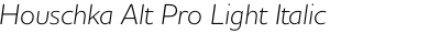 Houschka Alt Pro Light Italic